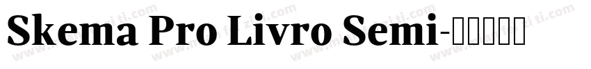 Skema Pro Livro Semi字体转换